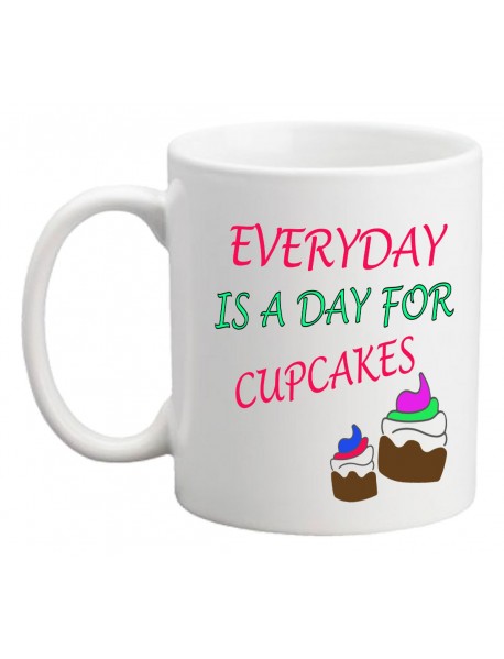Cană - Every day is a day for cupcakes